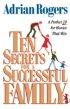 Ten Secrets for a Successful Family - A Perfect 10 for Homes that Win