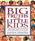 Big Truths for Little Kids: Teaching Your Children to Live for God - Teaching Your Children to Live for God