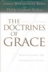 The Doctrines of Grace (H/B) - Rediscovering the Evangelical Gospel