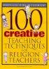 100 Creative Teaching Techniques for Religion Teachers
