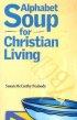 Alphabet Soup for Christian Living
