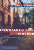 Sidewalks in the Kingdom: New Urbanism and the Christian Faith - New Urbanism and the Christian Faith