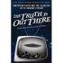 The Truth Is Out There: Christian Faith and the Classics of TV Science Fiction - Christian Faith and the Classics of TV Science Fiction