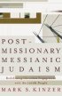 Postmissionary Messianic Judaism: Redefining Christian Engagement with the Jewish People - Redefining Christian Engagement with the Jewish People