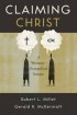 Claiming Christ - A Mormon - Evangelical Debate