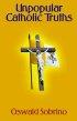 Unpopular Catholic Truths