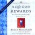 A Life God Rewards: Why Everything You Do Today Matters Forever - Why Everything You Do Today Matters Forever