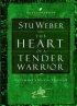 The Heart of a Tender Warrior