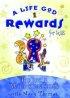 A Life God Rewards for Kids