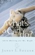 What's a Girl to Do?: While Searching for Mr. Right - While Searching for Mr. Right