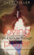 LOVING YOUR SPOUSE THROUGH PRAYER PB