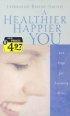 A Healthier, Happier You