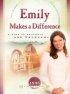 Emily Makes a Difference - A Time of Progress and Problems