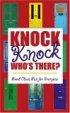 Knock, Knock! Who's There?: Good Clean Fun for Everyone - Good Clean Fun for Everyone