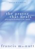 The Prayer That Heals - Praying for Healing in the Family