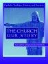 The Church: Our Story - Teacher's Manual