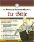 The Politically Incorrect Guide to the Bible
