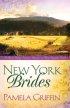 New York Brides - A Rural Retreat Nurtures Romance in Three Complete Novels