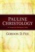 Pauline Christology - An Exegetical-Theological Study