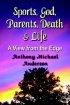 Sports, God, Parents, Death& Life-A View from the Edge