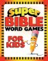 Super Bible Word Games For Kids