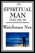 Spiritual Man Volume Iii