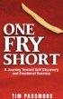 One Fry Short
