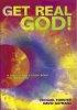 Get Real God, Book 1! : Bible Study Book for Teenagers