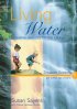 Living Water : Year B: A Creative Resource for the Liturgy - A Creative Resource for the Liturgy