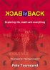 Back to Back: Exploring Life, Death and Everything - Exploring Life, Death and Everything
