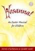 Hosanna! with free CD - An Easter Musical for Children