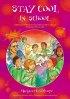 Stay Cool in School: A Biblical Approach to Teaching Moral Values Through Circle Time - A Biblical Approach to Teaching Moral Values Through Circle Time