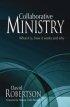 Collaboragtive Ministry - First Century Organisation in the 21st Century Church