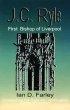 J.C.Ryle, First Bishop of Liverpool: A Study in Mission Amongst the Masses - A Study in Mission Amongst the Masses