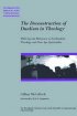 The Deconstruction of Dualism Within Theology: With Special Reference to Ecofeminist Theology and New Age Spirituality - With Special Reference to Ecofeminist Theology and New Age Spirituality