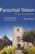 Parochial Vision: The Future of the English Parish - The Future of the English Parish