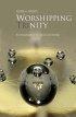 Worshipping Trinity paperback - Coming Back to the Heart of Worship