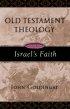 Old Testament Theology Vol 2: Israel's Faith