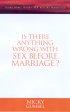 Searching Issue: Is There Anything Wrong with Sex Before Marriage?