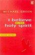 I believe in the Holy Spirit
