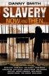 Slavery Now And Then