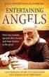 Entertaining Angels - How two women opened their hearts and their homes to the poor