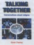 Talking Together: Conversations About Religion - Conversations About Religion
