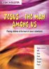 Jesus - the Man Among Us: Placing Children at the Heart of Jesus' Adventures