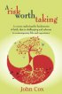 A Risk Worth Taking - Exploring the fundamentals of faith: a course that is challenging and relevant to contemporary life expereince