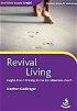 The Word Made Fresh!: Revival Living