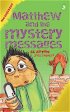 Matthew and the Mystery Messages