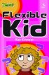 Flexible Kid Pb