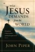 What Jesus Demands From The World Pb