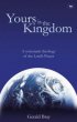 Yours Is The Kingdom - A Systematic Theology of the Lord's Prayer